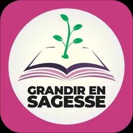 GRANDIR EN SAGESSE