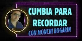 Cumbia Para Recordar con Monchi Bogarin