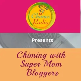 Chiming With Super Mom Bloggers