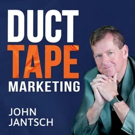 The Duct Tape Marketing Podcast