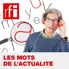 Les mots de l'actualité